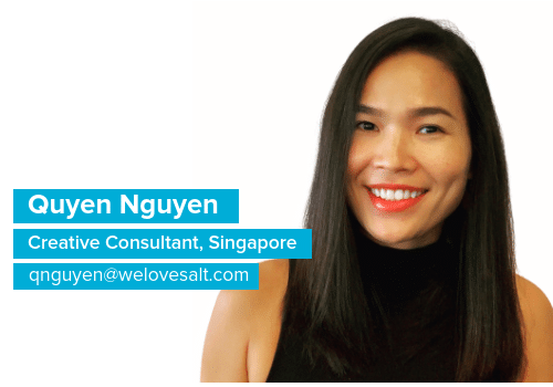 Introducing Quyen Nguyen, Creative Consultant, Singapore