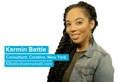 Introducing Karmin Battle, Creative, Consultant, New York