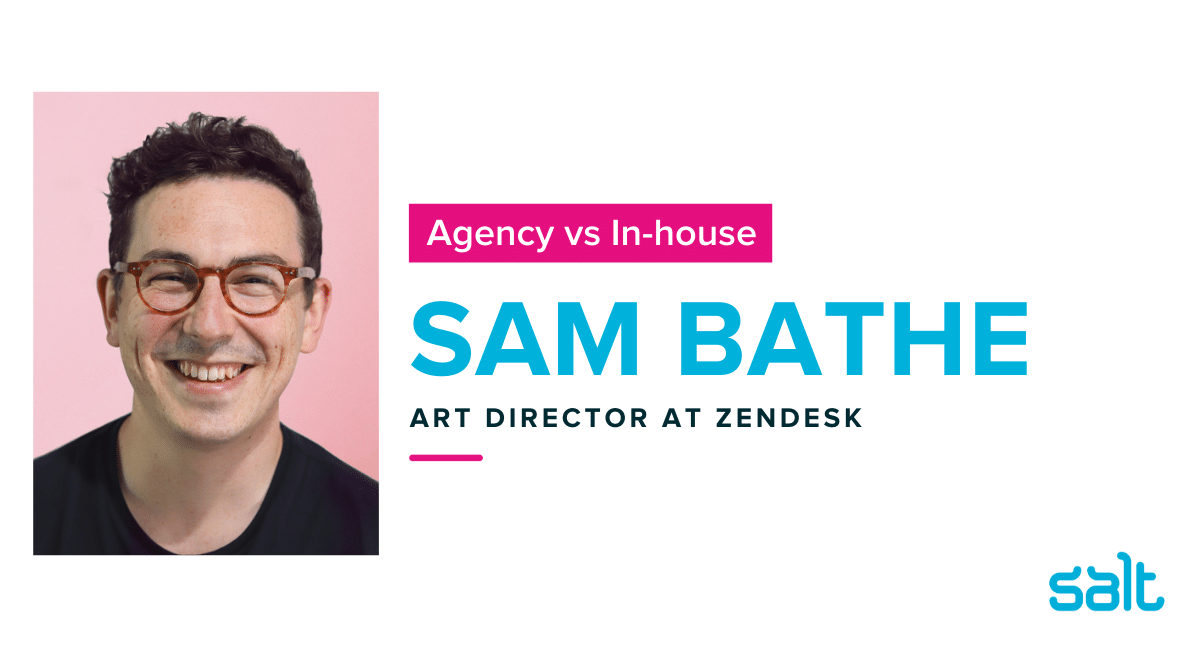 Interview Agency vs inhouse with Sam Bathe • We Love