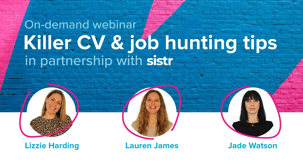 CV and job searching tips from our webinar with Sistr