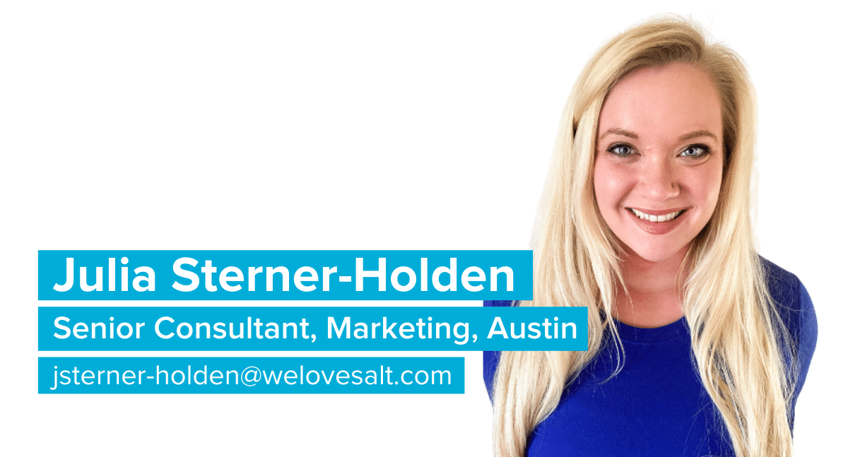 Introducing Julia Sterner-Holden, Senior Consultant, Marketing, Austin