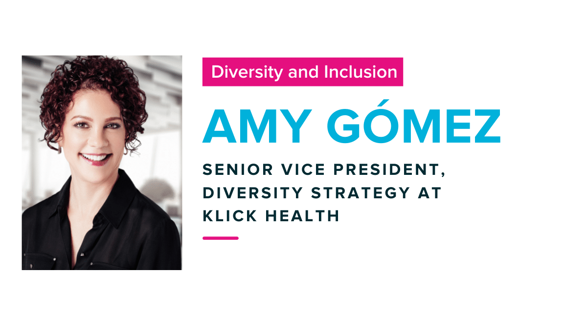 Interview with Amy Gómez, Klick Health - Why data and employee inclusion are key to creating an effective DE&I strategy