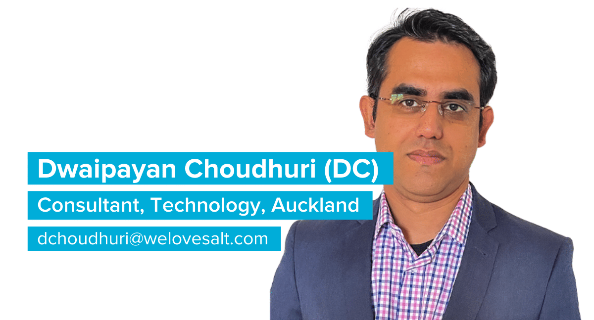 Introducing Dwaipayan Choudhuri (DC), Consultant, Technology, Auckland