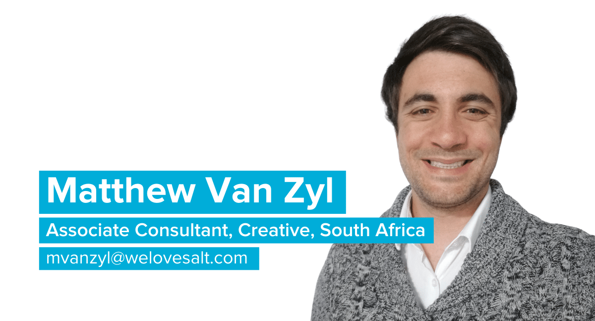 Introducing Matthew Van Zyl, Associate Consultant, Creative, South Africa
